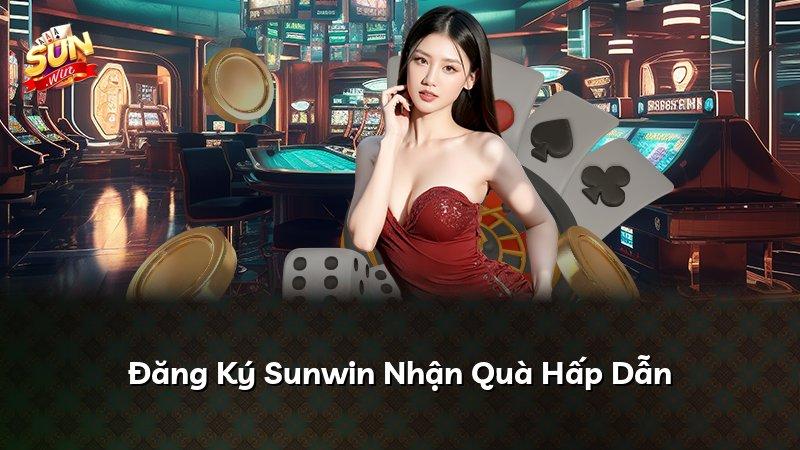 Đăng Ký Sunwin Nhận Quà Hấp Dẫn