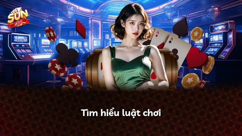 Tìm hiểu luật chơi