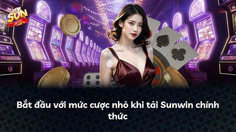 Bắt đầu với mức cược nhỏ khi tải Sunwin chính thức