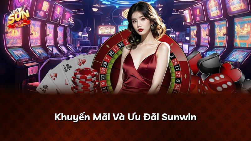 Khuyến Mãi Và Ưu Đãi Sunwin