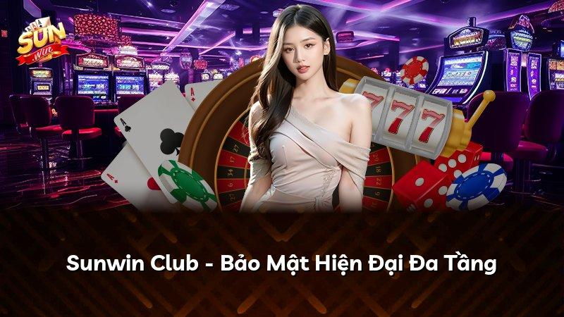 Sunwin Club - Bảo Mật Hiện Đại Đa Tầng