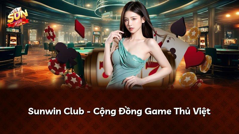 Sunwin Club - Cộng Đồng Game Thủ Việt